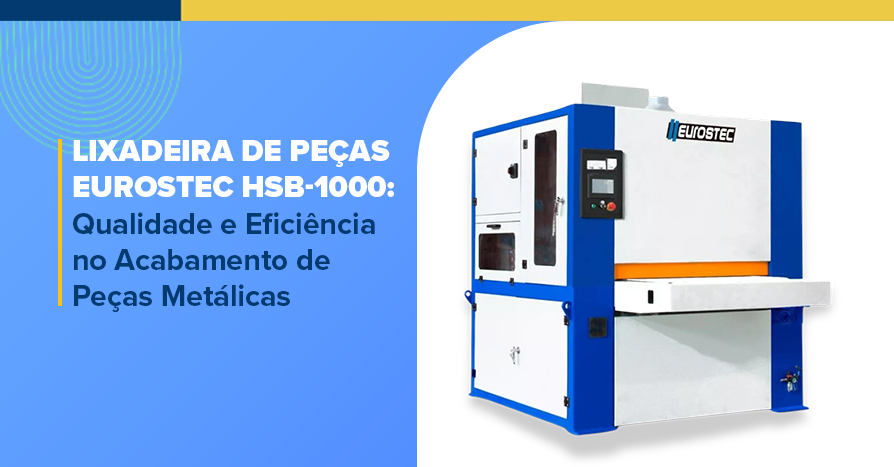 Vantagens da Lixadeira HSB-1000