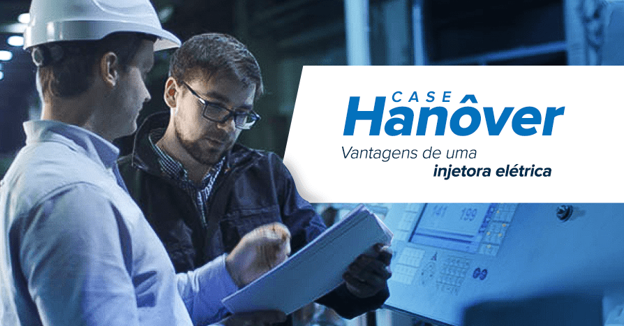 Case Hanver: Benefcios das Injetoras Eltricas de Plstico Bole