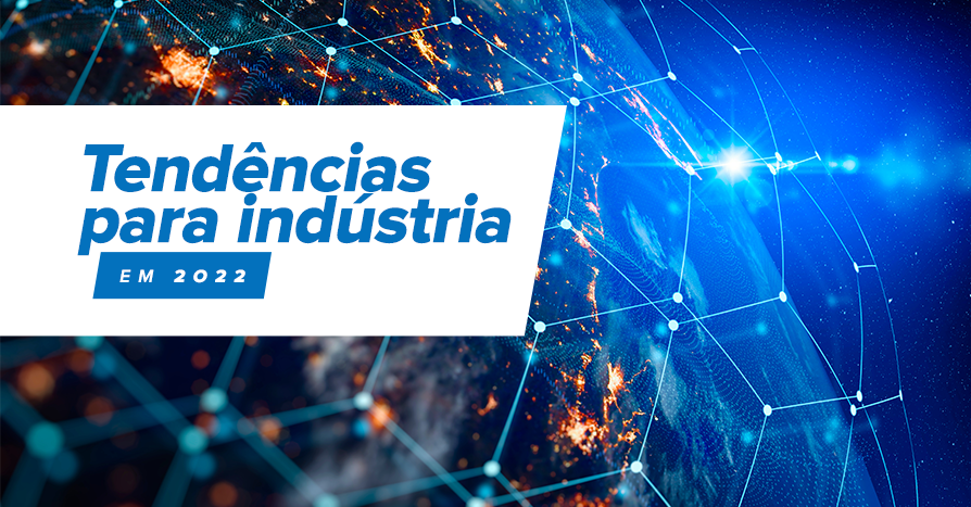 Tendncias para a indstria em 2022